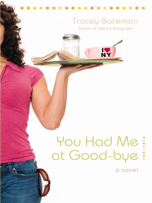 Title details for You Had Me at Good-bye by Tracey Bateman - Available